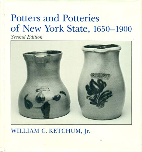 Stock image for Potters and Potteries of New York State, 1650-1900 (York State Books) for sale by The Defunct Design Book Store