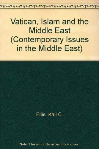 Beispielbild fr The Vatican, Islam, and the Middle East (Contemporary Issues in the Middle East) zum Verkauf von BooksRun