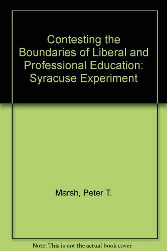 9780815624295: Contesting the Boundaries of Liberal and Professional Education: Syracuse Experiment