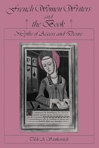 French Women Writers and the Book : Myths of Access and Desire