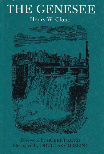 The Genesee (New York Classics) (9780815624363) by Clune, Henry W.
