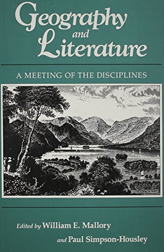 Stock image for Geography and Literature: A Meeting of the Disciplines for sale by Redux Books