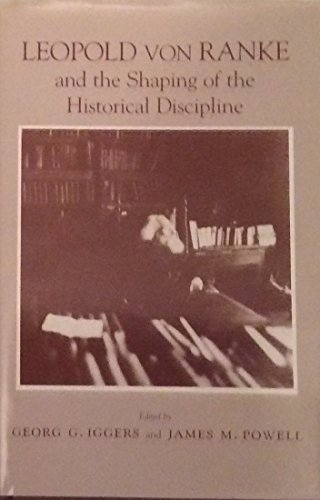 Imagen de archivo de Leopold Von Ranke and the Shaping of the Historical Discipline a la venta por Better World Books