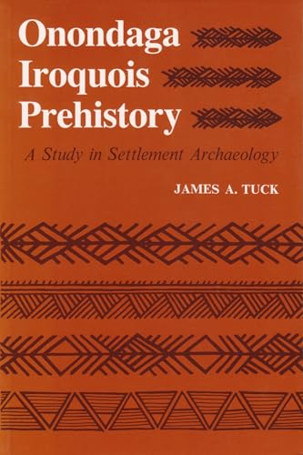 Stock image for Onondaga Iroquois Prehistory: A Study in Settlement Archaeology for sale by Riverby Books