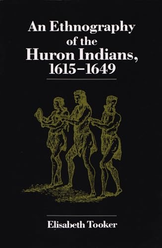 Imagen de archivo de An Ethnography of the Huron Indians, 1615-1649 a la venta por Better World Books