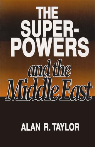 Stock image for Superpowers and the Middle East (Contemporary Issues in the Middle East) for sale by Discover Books