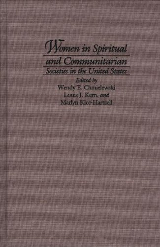 Beispielbild fr Women in Spiritual and Communitarian Societies in the United States zum Verkauf von TotalitarianMedia