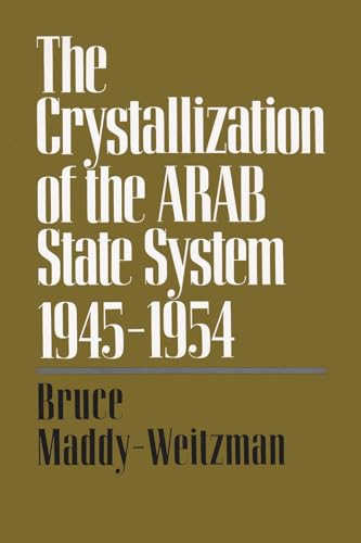 Beispielbild fr The Crystallization of the Arab State System, 1945-1954 (Contemporary Issues in the Middle East) zum Verkauf von Wonder Book