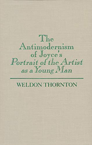 9780815625872: The Antimodernism of Joyce's "Portrait of the Artist as a Young Man" (Irish Studies)