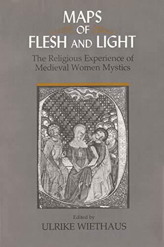 9780815626114: Maps of Flesh and Light: Religious Experience of Medieval Women Mystics: The Religious Experience of Medieval Women Mystics
