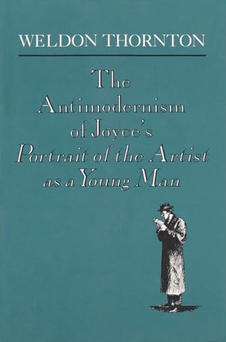 9780815626138: The Anti-Modernism of Joyce's a Portrait of the Artist as a Young Man (Irish Studies)