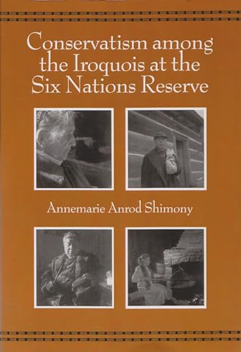 Beispielbild fr Conservatism among the Iroquois at the Six Nations Reserve zum Verkauf von Better World Books