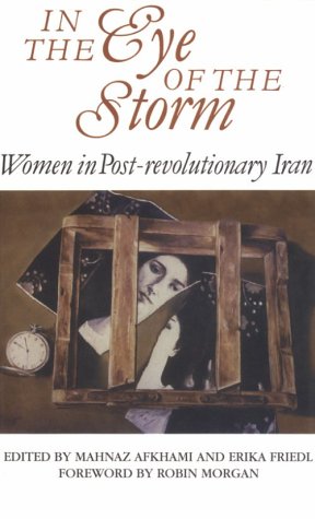 Stock image for In the Eye of the Storm: Women in Post-Revolutionary Iran for sale by ThriftBooks-Atlanta