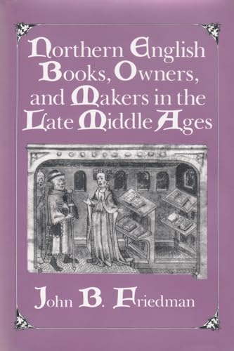 Stock image for Northern English Books, Owners and Makers in the Late Middle Ages for sale by A Book By Its Cover