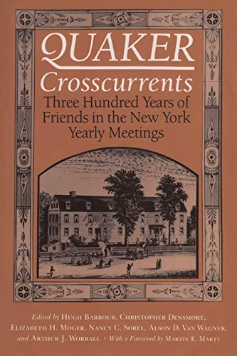 9780815626510: Quaker Cross Currents: Three Hundred Years of Friends in the New York Yearly Meetings (New York State Series)