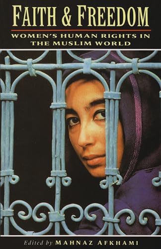 Stock image for Faith and Freedom: Women's Human Rights in the Muslim World (Gender, Culture, and Politics in the Middle East) for sale by SecondSale