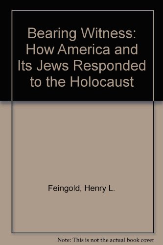 9780815626695: Bearing Witness: How America and Its Jews Responded to the Holocaust