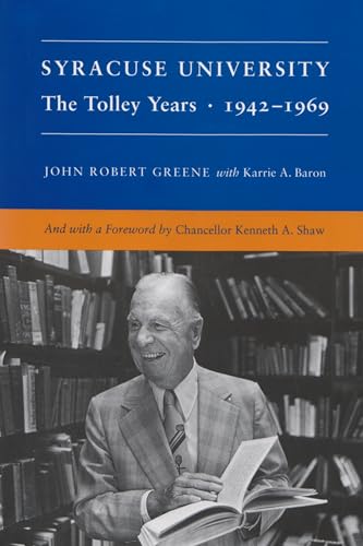 Beispielbild fr Syracuse University : The Tolley Years, 1942-1969 zum Verkauf von Better World Books