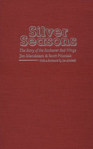 9780815627036: Silver Seasons: The Story of the Rochester Red Wings