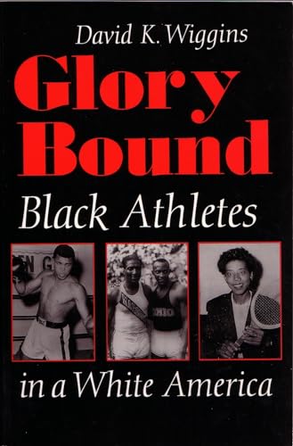 Stock image for Glory Bound : Black Athletes in a White America for sale by Better World Books: West