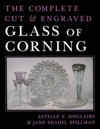 Stock image for Complete Cut and Engraved Glass of Corning (New York State Series) for sale by Lucky's Textbooks