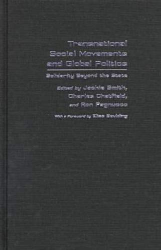 9780815627425: Transnational Social Movements and Global Politics: Solidarity Beyond the State (Syracuse Studies on Peace and Conflict Resolution)