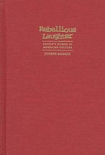 Rebellious laughter : people's humor in American culture