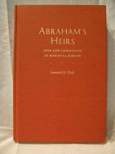 Stock image for Abraham's Heirs: Jews and Christians in Medieval Europe for sale by George Cross Books