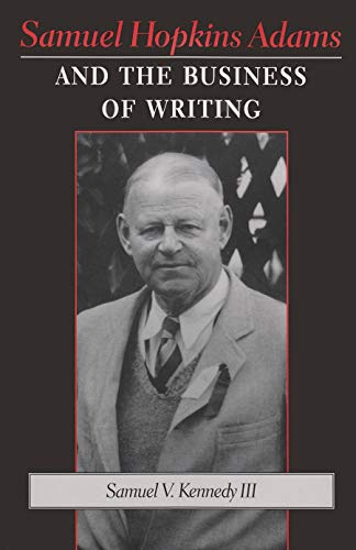 Samuel Hopkins Adams and the Business of Writing