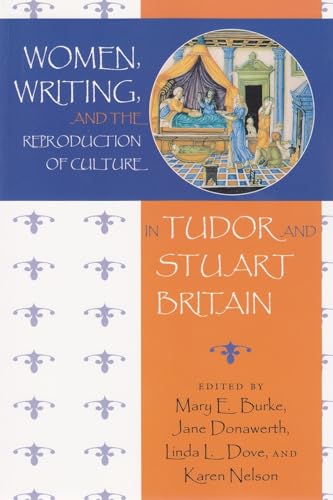 Stock image for Women, Writing, and the Reproduction of Culture in Tudor and Stuart Britain for sale by The Enigmatic Reader