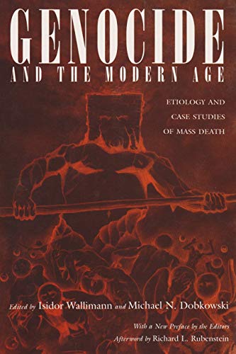 Beispielbild fr Genocide and the Modern Age: Etiology and Cases Studies of Mass Death zum Verkauf von BooksRun