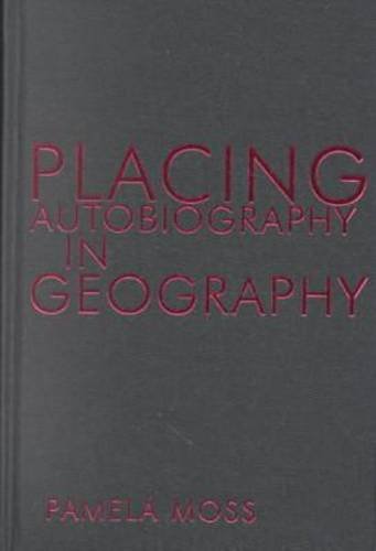 Stock image for Placing Autobiography in Geography Space, Place Geography Space, Place and Society for sale by PBShop.store US