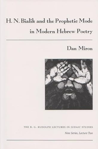 Imagen de archivo de H.N. Bialik and the Prophetic Mode in Modern Hebrew Poetry. a la venta por Henry Hollander, Bookseller