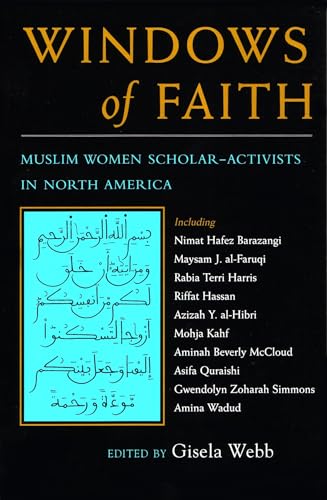 9780815628514: Windows of Faith: Muslim Women Scholar-Activists of North America (Women and Gender in Religion)