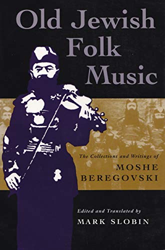 9780815628682: Old Jewish Folk Music: The Collections and Writings of Moshe Beregovski (Judaic Traditions in Literature, Music & Art) (Judaic Traditions in Literature, Music and Art)