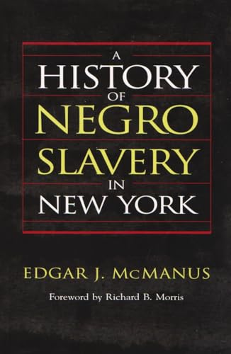 9780815628941: A History of Negro Slavery in New York