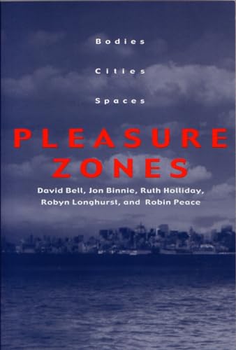 9780815628972: Pleasure Zones: Bodies, Cities, Spaces