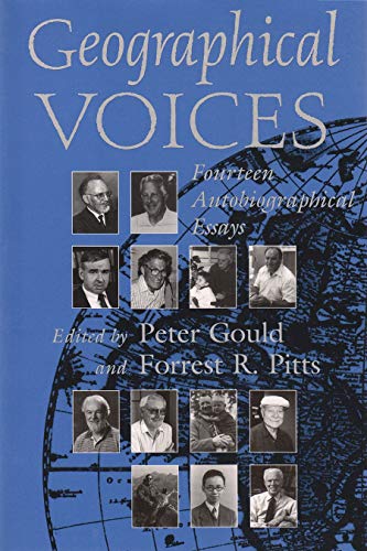 Beispielbild fr Geographical Voices: Fourteen Autobiographical Essays (Space, Place and Society) zum Verkauf von Books of the Smoky Mountains