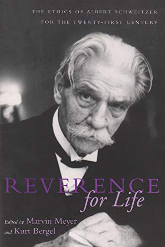 Stock image for Reverence for Life: The Ethics of Albert Schweitzer for the Twenty-First Century for sale by ThriftBooks-Atlanta