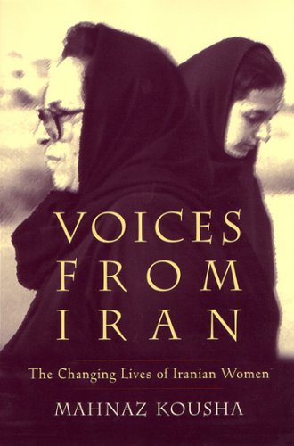 9780815629627: Voices From Iran: The Changing Lives of Iranian Women (Gender, Culture, and Politics in the Middle East)