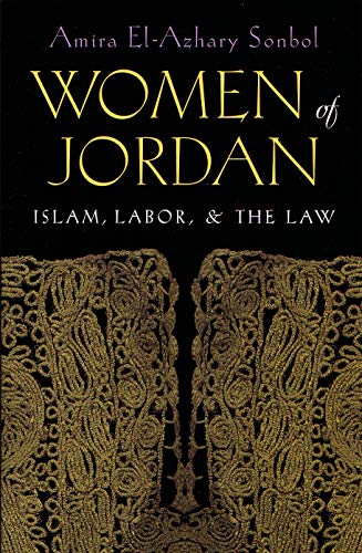 Imagen de archivo de Women of Jordan: Islam, Labor, and the Law a la venta por ThriftBooks-Dallas