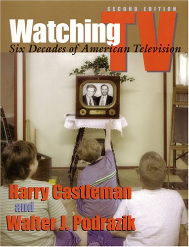 Beispielbild fr Watching TV : Six Decades of American Television zum Verkauf von Better World Books