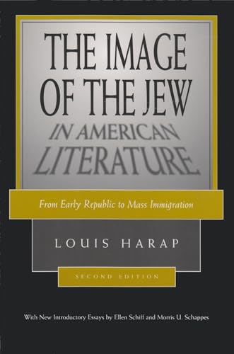 Stock image for The Image of the Jew in American Literature: From Early Republic to Mass Immigration, Second Edition for sale by Midtown Scholar Bookstore