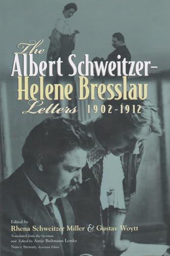Beispielbild fr The Albert Schweitzer - Helene Bresslau Letters, 1902-1912 zum Verkauf von Better World Books: West