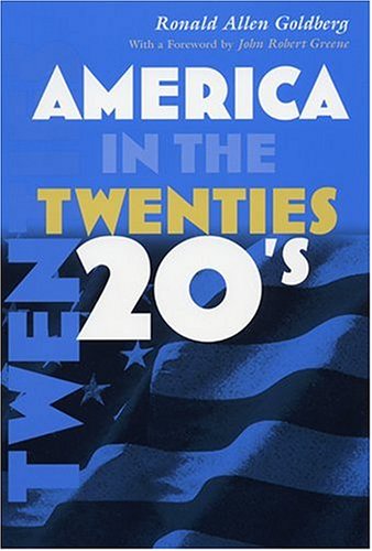 Imagen de archivo de America in the Twenties (America in the Twentieth Century) a la venta por Solr Books