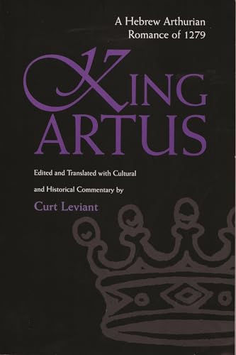 Stock image for King Artus: A Hebrew Arthurian Romance of 1279 (Medieval Studies) for sale by Books Unplugged