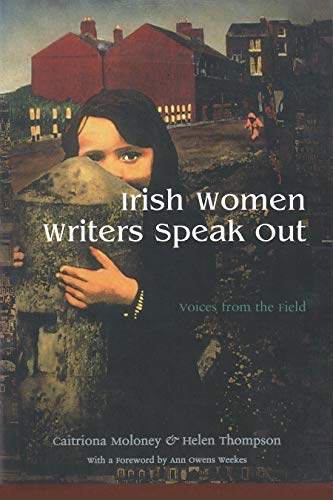 Imagen de archivo de Irish Women Writers Speak Out: Voices from the Field a la venta por ThriftBooks-Atlanta
