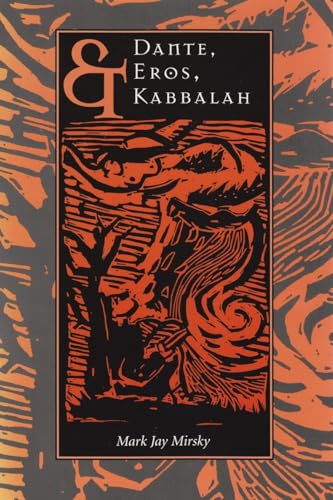 Imagen de archivo de Dante, Eros &amp; Kabbalah a la venta por Blackwell's