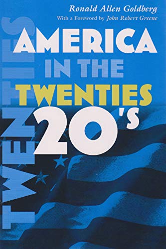Stock image for America in the Twenties (America in the Twentieth Century) for sale by Front Cover Books