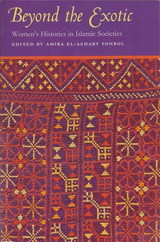 Imagen de archivo de Beyond the Exotic: Women's Histories in Islamic Societies a la venta por ThriftBooks-Atlanta